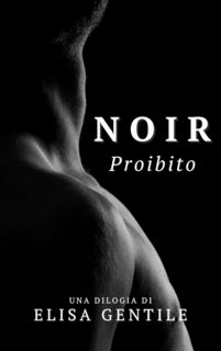 Elisa Gentile - NOIR Vol. 2. Proibito (2023)