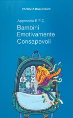 Patrizia Baldrighi – Approccio B.E.C. Bambini Emotivamente Consapevoli (2026)