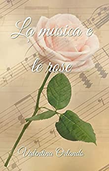Valentina Orlando - La musica e le rose (2022)