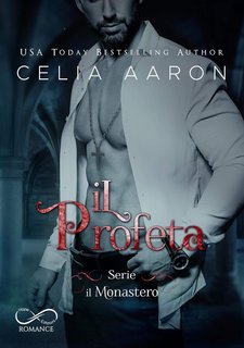 Celia Aaron - Il monastero Vol. 2 Il Profeta (2021)