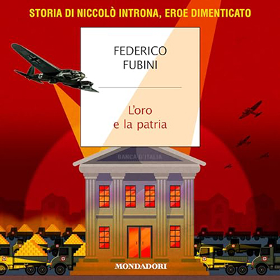 Federico Fubini - L'oro e la patria꞉ Storia di Niccolò Introna, eroe dimenticato (2024) (mp3 - 128 kbps)
