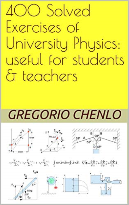 400 Solved Exercises of University Physics: Useful for students & teachers