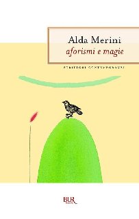 Alda Merini – Aforismi e magie (2013)