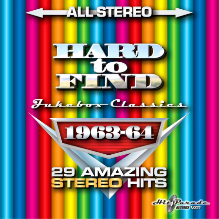 VA - Hard To Find Jukebox Classics 1963-64: 29 Amazing Stereo Hits (2019)