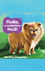 Flora A Cadelinha Feliz
