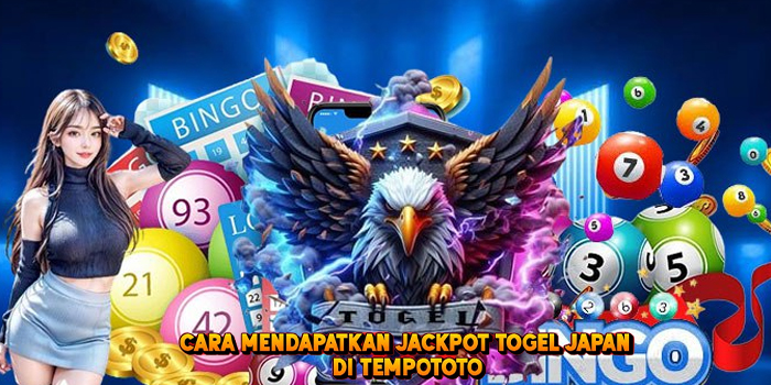Cara Mendapatkan Jackpot Togel JAPAN di Tempototo