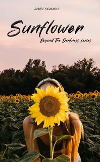 Denise Spagnolo - Beyond The Darkness Series vol.1. Sunflower (2023)