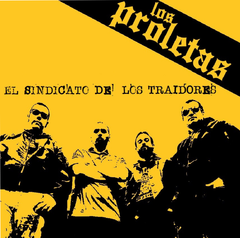45675776 262573217937721 1232799731579617280 n - Los Proletas - El sindicato de los traidores (2018)