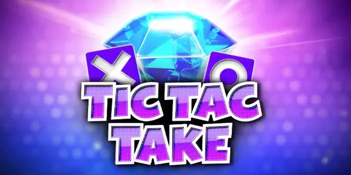 Panduan Jitu Meraih Jackpot Besar di Slot Tic Tac Take