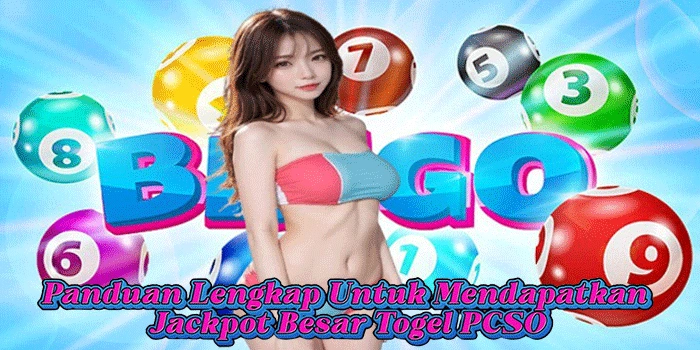 Panduan Lengkap Untuk Mendapatkan Jackpot Besar Togel PCSO