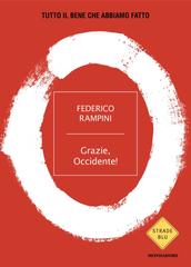 Federico Rampini – Grazie, Occidente! (2024)