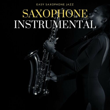 Easy Saxophone Jazz   Saxophone Instrumental Music for Relaxing and Study (2022)