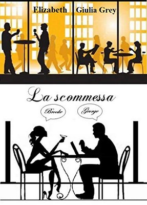Elizabeth Giulia Grey - La scommessa. Brooke&George (2020)