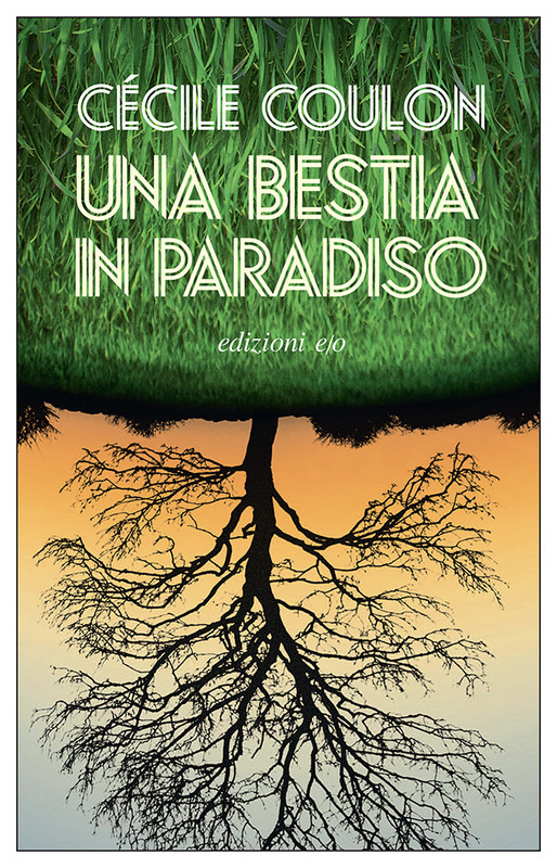 Cécile Coulon – Una bestia in paradiso (2021)