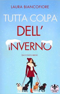 Laura Biancofiore -  Tutta colpa dell'inverno Vol. 2. (2024)