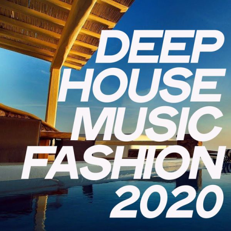 Various Artists - Deep House Music Fashion 2020 (2020) mp3, flac