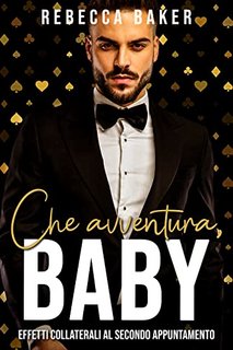 Rebecca Baker - Che avventura, Baby! Storie d'amore a Las Vegas Vol. 4 (2022)