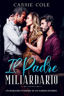 Cassie Cole - Il padre miliardario (2024)