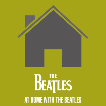 The Beatles - At Home With The Beatles (2020)