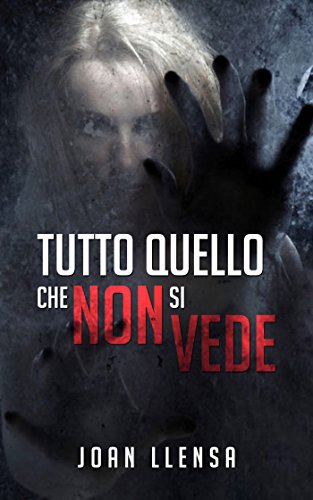 Joan Llensa – Tutto quello che non si vede (2018)