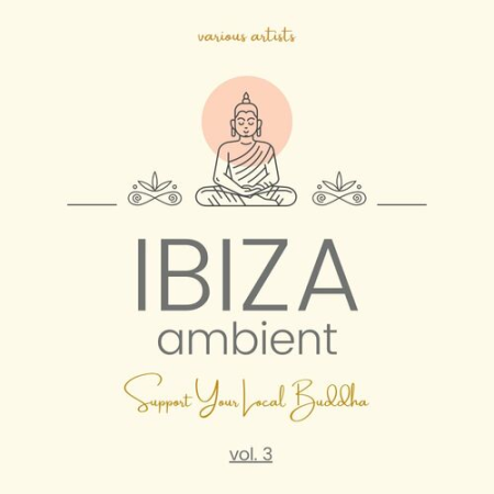 VA - Ibiza Ambient (Support Your Local Buddha) Vol.3 (2022)