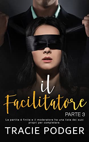 Tracie Podger - Il Facilitatore. Parte 3 (2021)