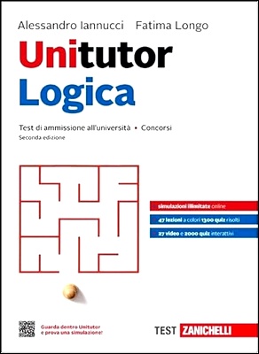 Alessandro Iannucci, Fatima Longo - Unitutor logica. Test di ammissione all'università e concorsi (2023)