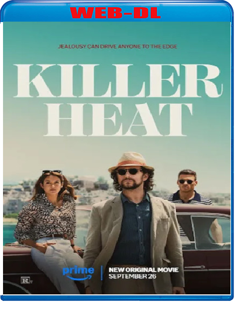 Killer Heat (2024) mkv FullHD 1080p WEBDL ITA ENG Subs
