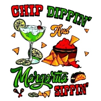 Chip-Dippin-Margarita-Sippin