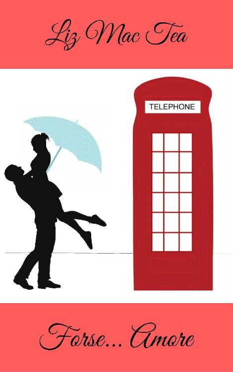 Liz Mac Tea - Forse... Amore (2017)
