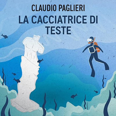 Claudio Paglieri - La cacciatrice di teste꞉ Le indagini del Commissario Luciani 3 (2024) (mp3 - 128 kbps)