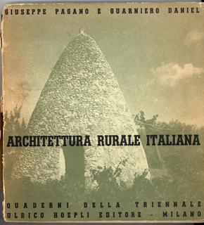 Giuseppe Pagano, Guarniero Daniel - Architettura rurale italiana (1936)