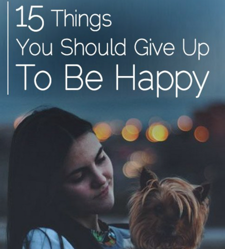 Things-You-Should-Give-Up-To-Be-Happy.pn