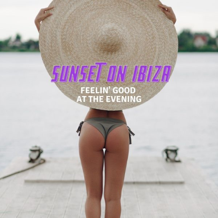 Various Artists - Sunset on Ibiza: Feelin' Good at the Evening (2020)