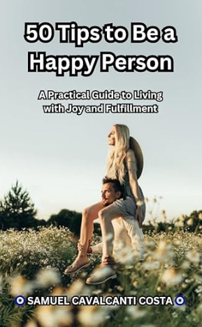 [Image: 50-Tips-To-Be-A-Happy-Person.png]