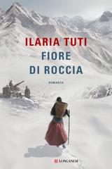 Ilaria Tuti – Fiore di roccia (2020)