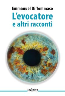 Emmanuel Di Tommaso - L’evocatore e altri racconti (2024)