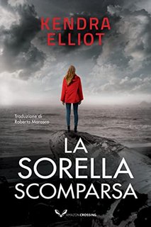 Kendra Elliot – La sorella scomparsa (Columbia River Vol. 1) (2022)  EPUB