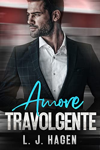 L. J. Hagen - Amore Travolgente (2022)