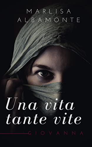 Marlisa Albamonte – Una vita, tante vite. Giovanna (2021)