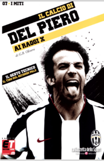 I miti del calcio N. 7 - Il calcio di Del Piero ai raggi X (2011)
