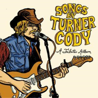 c6898b3e b0d4 4f90 94a1 22ffd061b001 - VA - Songs By Turner Cody A Tribute Album (2019)