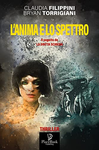 Claudia Filippini, Bryan Torrigiani  – L’anima e lo spettro  (2021)