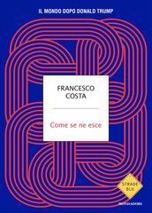 Francesco Costa – Come se ne esce (2026)