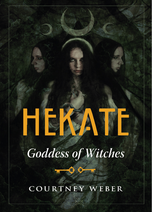 Hekate Goddess of Witches Hekate Goddess of Witches
