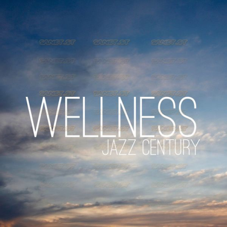 Jazz Century - Wellness (2021)