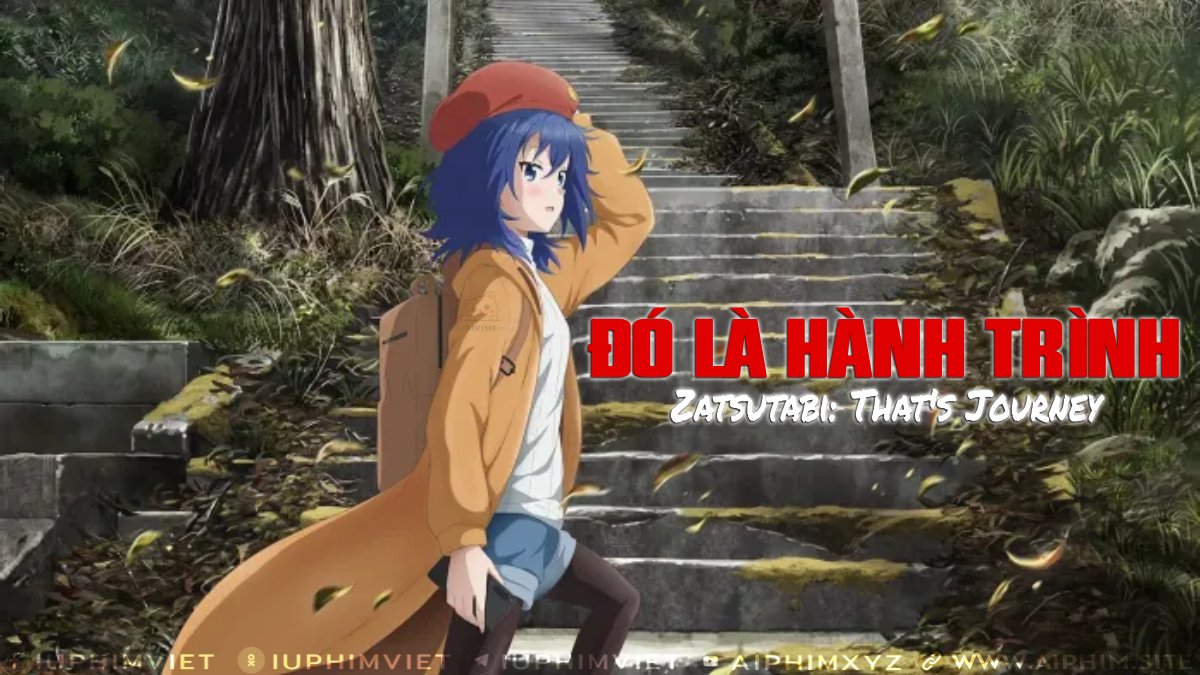 Đó Là Hành Trình - Zatsutabi: That's Journey (2025)