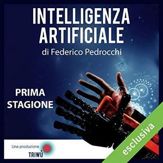 Federico Pedrocchi - Intelligenza Artificiale - Prima stagione (2018) .mp3 - 64 kbps