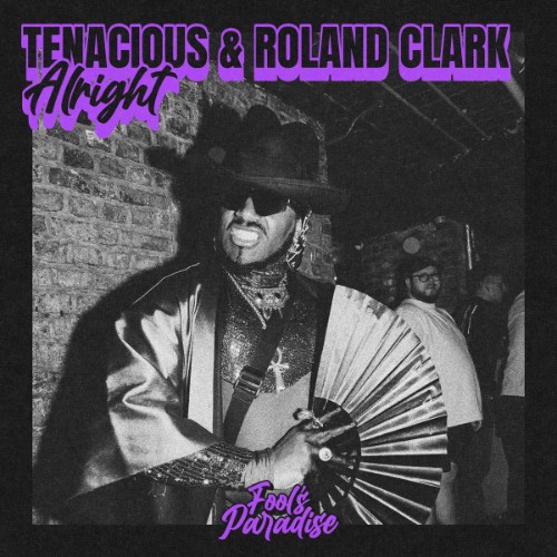 00-tenacious-and-roland-clark-alright-we