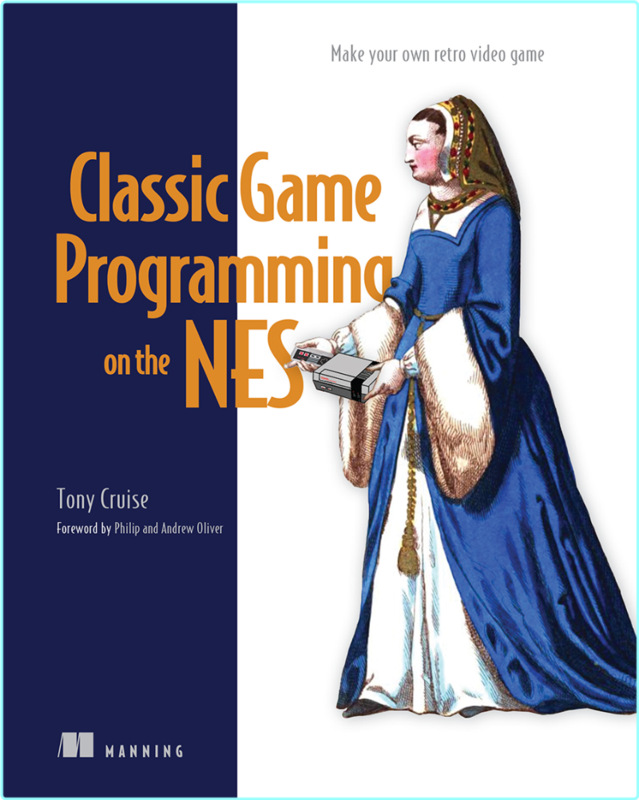 Classic Game Programming On The NES Make Your Own Retro Video Game True Retail PDF EPUB (Tony Cruise)
